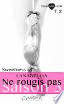 Télécharger le livre libro Ne Rougis Pas Sweetness - Saison 3